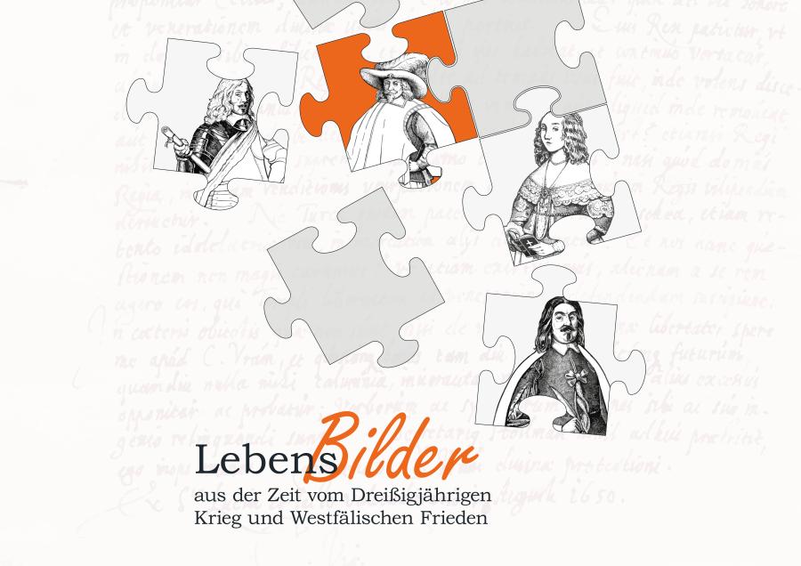 Neue Sonderausstellung "Lebensbilder aus der Zeit vom Dreißigjährigen Krieg und Westfälischen Frieden"